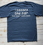 Short Sleeve "I Passed The Bar" T-shirt, Indigo
